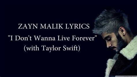 I Don T Wanna Live Forever Zayn And Taylor Swift Lyrics Youtube