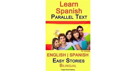 Learn Spanish Parallel Text Easy Stories Bilingual English