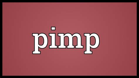 What Does Pimp Mean In A Relationship 8 March