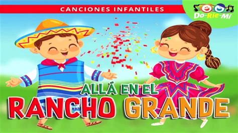 Canciones Infantiles Mexicanas Letra Actualizado Diciembre 2023