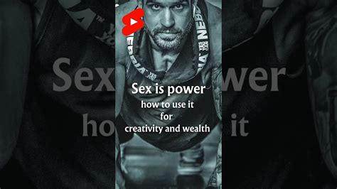 sex is energy a tool for creativity and wealth how to use it to motivate you youtube