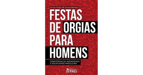 Festas De Orgias Para Homens By Victor Hugo De Souza Barreto