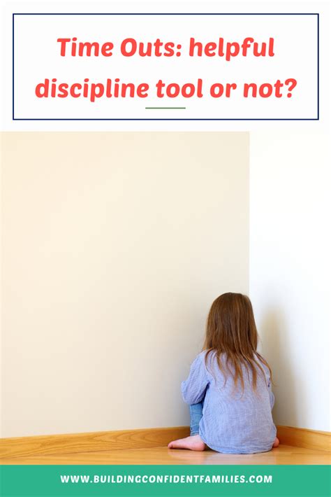 Time Outs Helpful Discipline Tool Or Not Kids Behavior Parenting