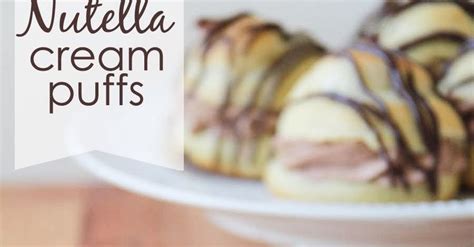 Nutella Cream Puffs The Baker Upstairs Nutella Cream Puff Cream Puffs How Sweet Eats