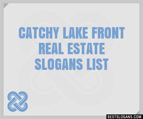 Catchy Lake Front Real Estate Slogans Generator Phrases Taglines