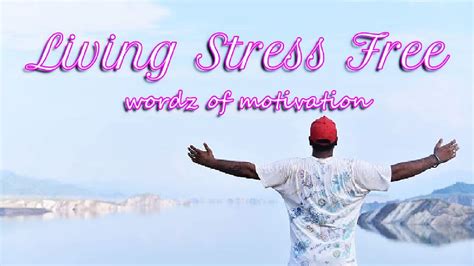 Living Stress Free - YouTube