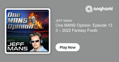 One Mans Opinion Episode 133 2022 Fantasy Football Depth Chart Listen On Anghami