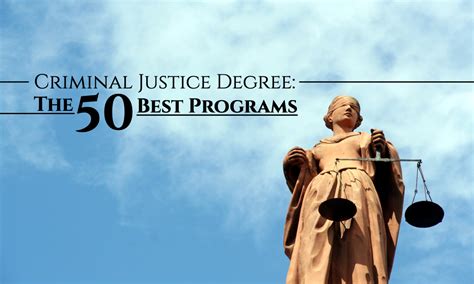 criminal justice degree the 50 best programs