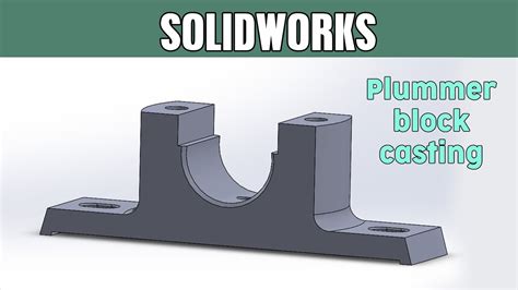 Solidworks Assembly Tutorial 2 Plummer Block Part 24 Youtube