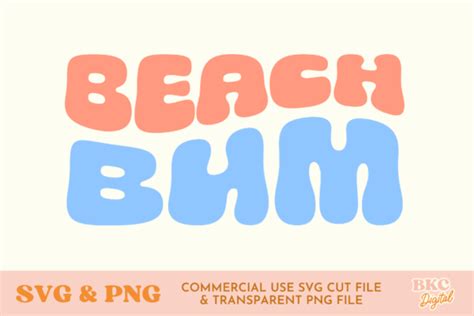 Beach Bum Summer Svg And Png Graphic By Bykirstcodigital · Creative Fabrica