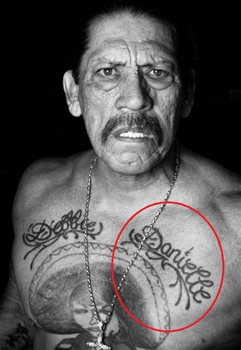 Danny Trejos 10 Tattoos And Their Meanings Body Art Guru Danny Trejo