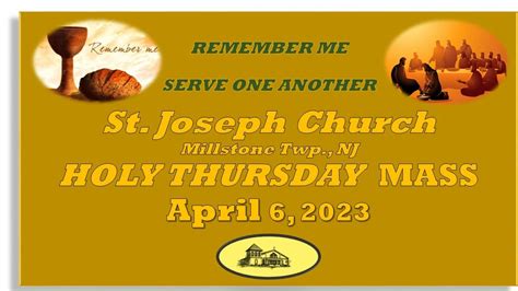 St. Joseph Church - Millstone Twp - - Holy Thursday , Mass of the Lord