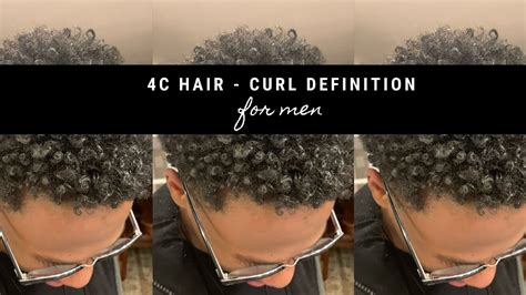 How To Get The Perfect Curl Definition On 4c Hair For Men Youtube