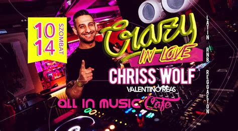 1216 Crazy In Love Rnb Party Chriss Wolf Esztergom All In Music