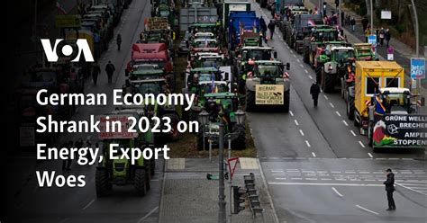 German Economy Shrank In 2023 On Energy Export Woes