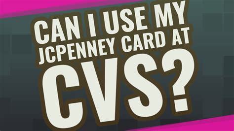Maybe you would like to learn more about one of these? Can I use my JCPenney card at CVS? - YouTube