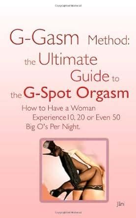 Boink Her Pink Guide To The Female G Spot Orgasm G Gasms Female Ejaculation Squirting And