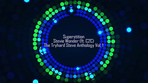 Superstition Ft C2c And Tryhard Steve Youtube