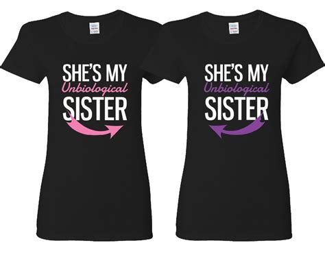 Cute Best Friend Shirts Unbiological Sisters Matching Bff T Shirts Ebay