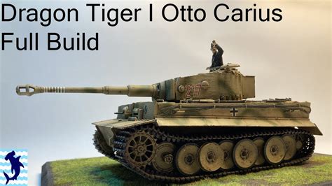 Dragon Tiger 1 Full Build Otto Carius 135 Scale Youtube