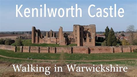 Kenilworth Castle Circular Walk Walking In Warwickshire Youtube