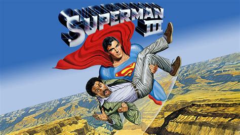 My Favourite Superman Movie Superman Iii The Movie Elite