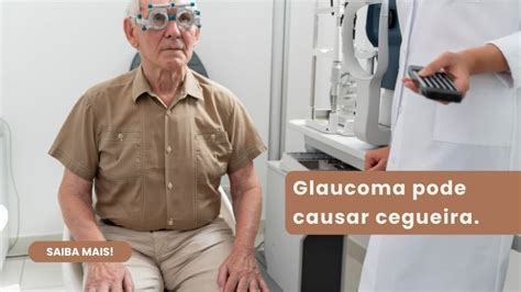 Glaucoma O Que é Sintomas Causas E Como Tratar