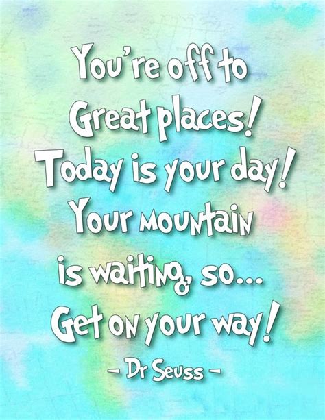 Oh The Places Youll Go Dr Seuss Printables Go For It Quotes Quotes