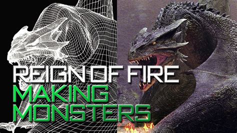 Reign Of Fire Making Monsters Youtube