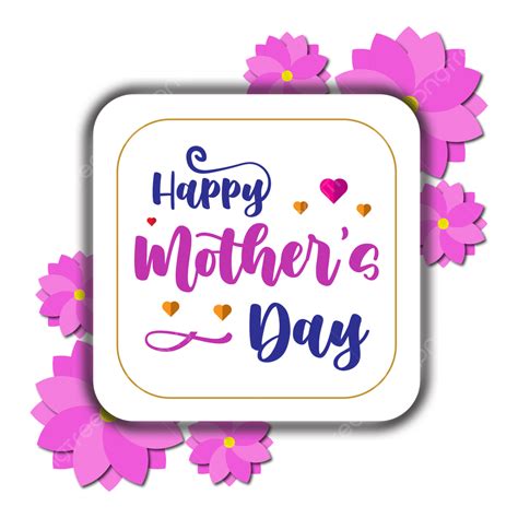 Happy Mother Day Vector Png Images Happy Mothers Day Lettering Typography With Flowers Mother
