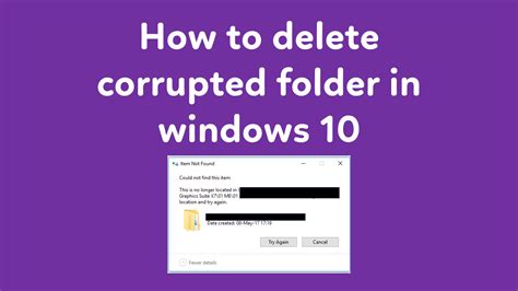 How To Delete A Corrupted Folder In Windows 10 11 And 7