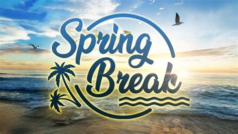 Tips For Spring Break The Beacon