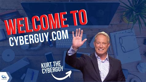 Welcome To Kurt The Cyberguy Youtube