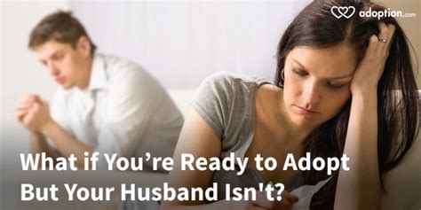 What If Youre Ready To Adopt But Your Husband Isnt