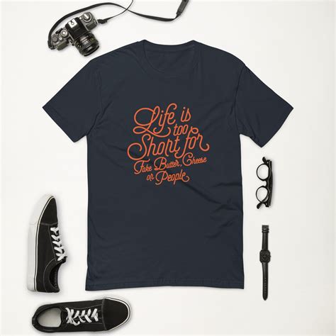 Life Is Too Short T Shirt Etsy