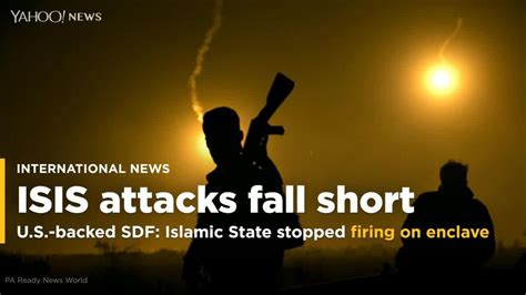 Us Backed Sdf Islamic State Counterattacks Out Of Final Syria