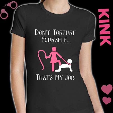 Dont Torture Yourself Bdsm Fetish Kink Gear For Women And Etsy