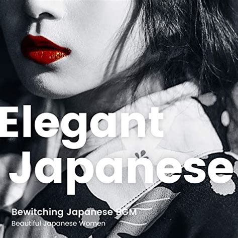 Elegant And Bewitching Japanese Bgm Beautiful Japanese Women By