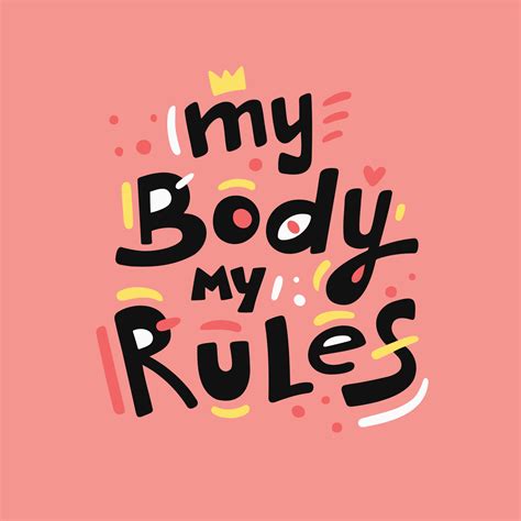 My Body My Rules Quote Slogan Phrase Hand Drawn Vector Lettering