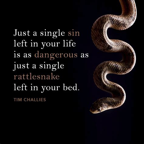 Just A Single Sin Left In Your Life Is As Dangerous As A Sermonquotes