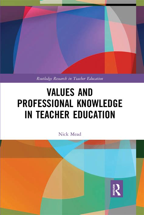 Values And Professional Knowledge In Teacher Education Taylor