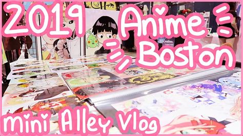 Anime Boston 2019 Artist Alley Mini Vlog 19 Youtube