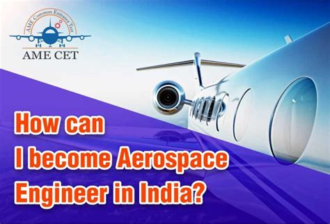How Can I Become Aerospace Engineer In India Ame Cet Blogs
