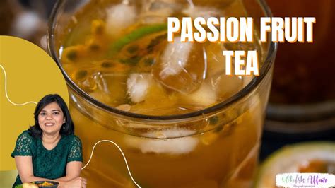 Passion Fruit Iced Tea Recipe Youtube