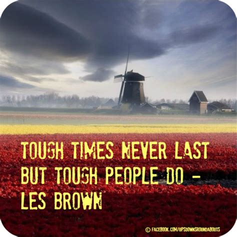 Forgiveness is not always easy. Tough times never last but tough people DO. Les Brown | Stress relaxation, Les brown, Tough times