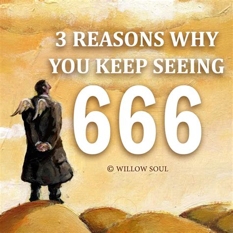 3 Reasons Why You Are Seeing 666 The Meaning Of 666 Willow Soul