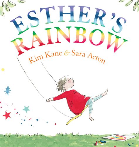 Esthers Rainbow Kim Kane Illustrated By Sara Acton 9781760113377