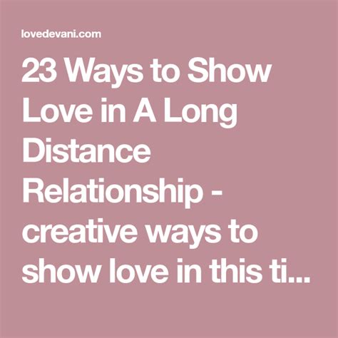 23 Ways To Show Love In A Long Distance Relationship Creative Ways To Show Love In This Ti