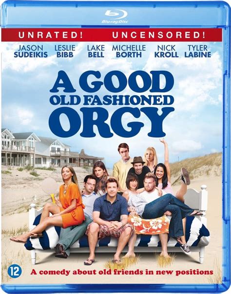 Good Old Fashioned Orgy Blu Ray Blu Ray Michelle Borth Dvd S Bol Com