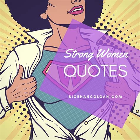 Quotes From Strong Smart And Sassy Women For Those Times When You Need